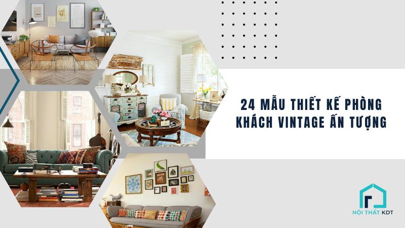 Hơn 50+ decor phòng khách vintage để bạn chọn lựa